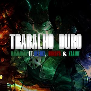 Trabalho Duro (feat. ogedix, BD RAPS & Zaaint)
