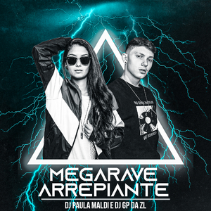 Megarave Arrepiante (feat. Mc Faell Halls, MC Luiggi & Mc Delux)