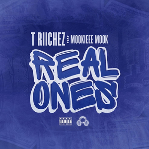 Real Ones (feat. Mookieee Mook)