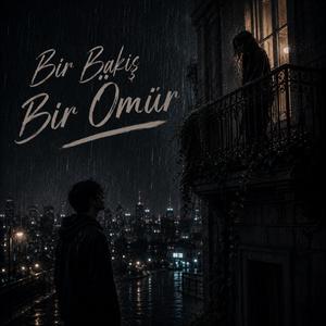 Bir Bakış Bir Ömür