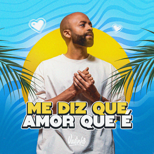 Me Diz Que Amor Que É