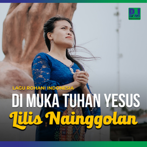 Di Muka Tuhan Yesus