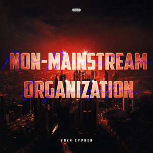 Non-Mainstream Organization 2024 cypher