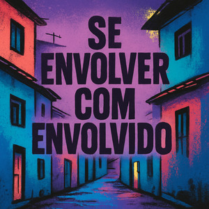 Se Envolver Com Envolvido