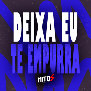 Deixa Eu Te Empurra