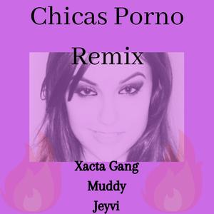 Chicas Porno (Remix)