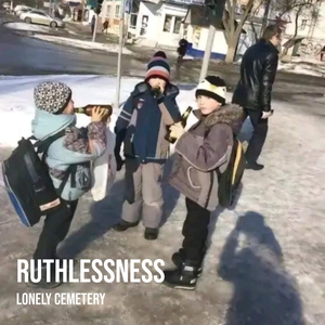 Ruthlessness