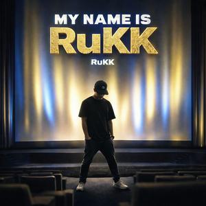 My Name is RuKK