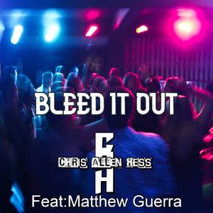 Bleed It Out
