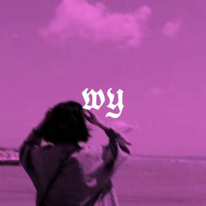 唯一.WY（prod byBECU BEATZ）