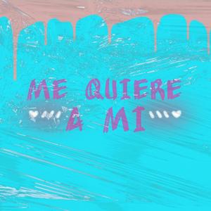 Me Quiere a Mi