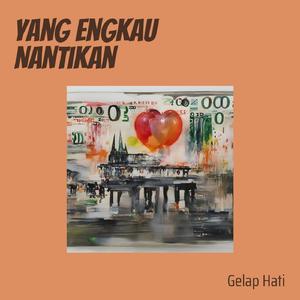 Yang Engkau Nantikan (Acoustic)