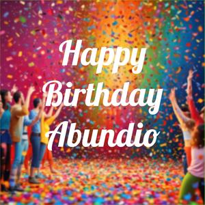 Happy Birthday Abundio