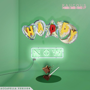 Happy Now (Accapella)