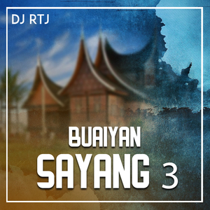 BUAIYAN SAYANG 3