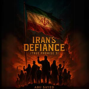 Iran's Defiance (True Promise 3)