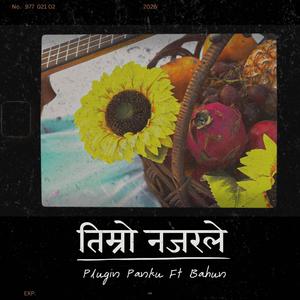Timro Najarle (feat. Bahun)