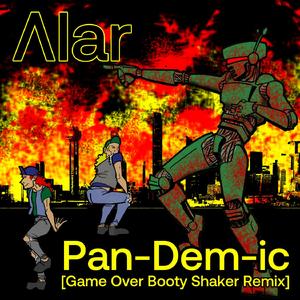 Pan-Dem-ic Game Over Booty Shaker Remix