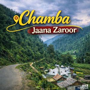 Chamba Jaana Zaroor