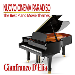 Nuovo Cinema Paradiso (The Best Piano Movie Themes)