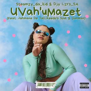 UVah'uMazet (feat. Jahmane De Tall, Keedo's Soul & GunMan)
