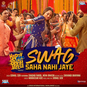 Swag Saha Nahi Jaye (From "Happy Phirr Bhag Jayegi")