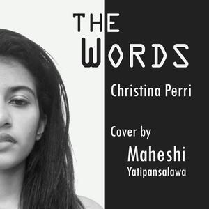 The Words (feat. Maheshi Yatipansalawa)