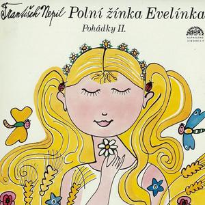 Polní žínka Evelínka - Jak Ondroušek nevyřídil vzkaz u Evelínky