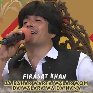 Za bahar warta walar wom da walara wa da nana