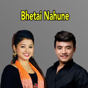 Bhetai Nahune