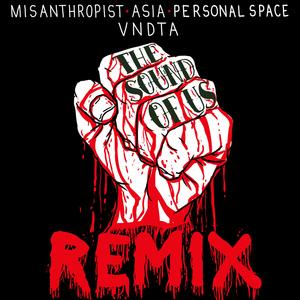 The Sound of Us (feat. Misanthropist, Asia & Personal Space) (Remix)