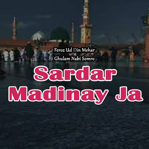 Sardar Madinay Ja