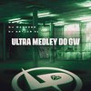 MC GW - Ultra Medley do Gw