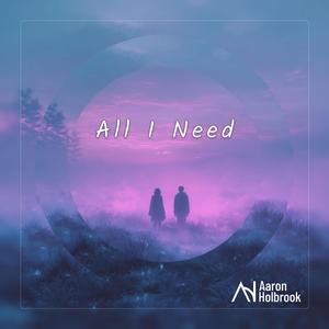 All I Need