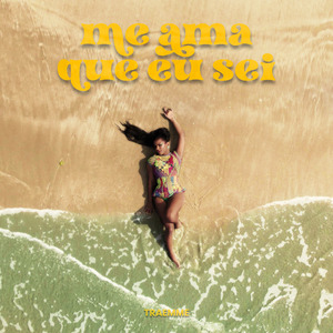 Me Ama Que Eu Sei