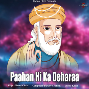Paahan Hi Ka Deharaa