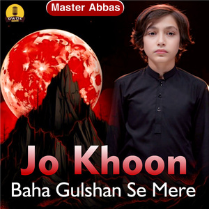 Jo Khoon Baha Gulshan Se Mere