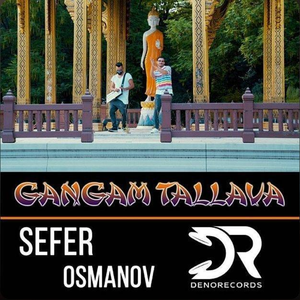 Gangam Tallava (Sefer Osmanov Remix)