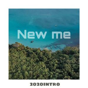 NEW ME（my 2020 intro）