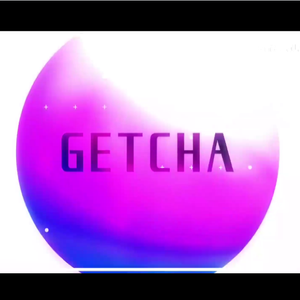 GETCHA!