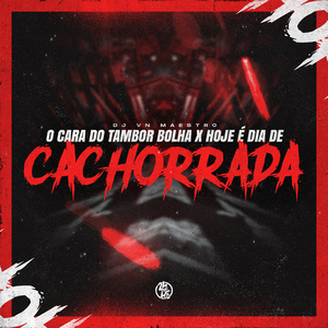 O Cara do Tambor Bolha X Hoje É Dia de Cachorrada