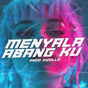 Menyala Abang Ku