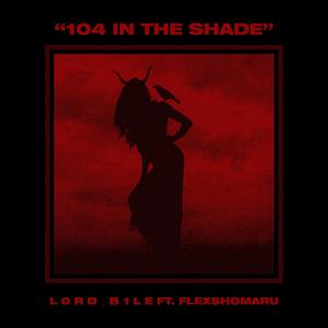 104 in the Shade (feat. Flexshomaru)