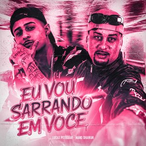 Eu Vou Sarrando em Voce