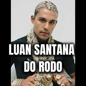 Luan Santana do Rodo