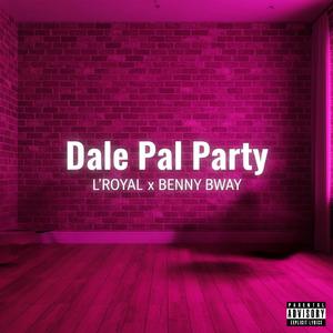Dale pal party (feat. Benny Bway)