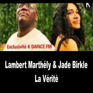 Lambert Marthély et Jade Birkle - La Vérité (Spot)