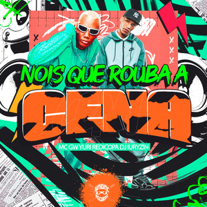 Nois Que Rouba a Cena