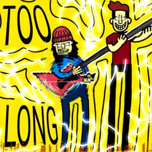 TOO LONG (feat. TILLR)