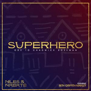 Super Hero: Ode To Chadwick Boseman (feat. Beth Griffith-Manley)